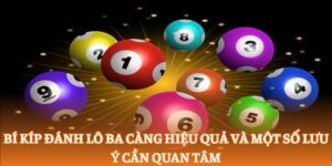 Bí kíp đánh lô ba càng hiệu quả và một số lưu ý cần quan tâm