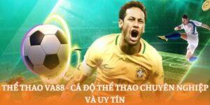 Thể thao va88 - Cá độ thể thao chuyên nghiệp và uy tín